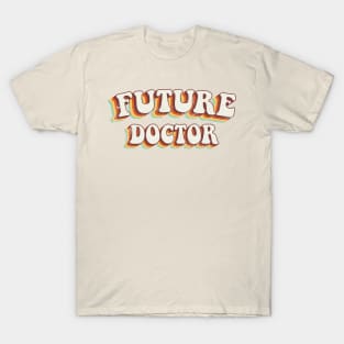 Future Doctor - Groovy Retro 70s Style T-Shirt